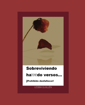 Paperback Sobreviviendo Ha100do Versos: Prohibido Desfallecer [Spanish] Book