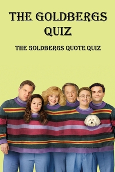 The Goldbergs Quiz: The Goldbergs Quote Quiz