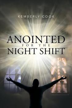 Paperback Anointed for the Night Shift Book