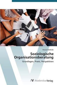 Paperback Soziologische Organisationsberatung [German] Book