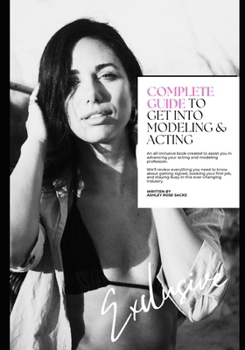 Paperback Complete Guide to Get Into Modeling & Acting Book