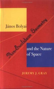 Paperback Janos Bolyai, Non-Euclidian Geometry, and the Nature of Space Book