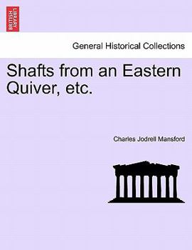 Paperback Shafts from an Eastern Quiver, Etc. Book