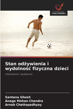 Paperback Stan od&#380;ywienia i wydolno&#347;c fizyczna dzieci [Polish] Book