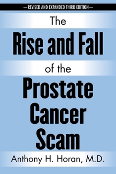 Paperback The Rise and Fall of the Prostate Cancer Scam Book