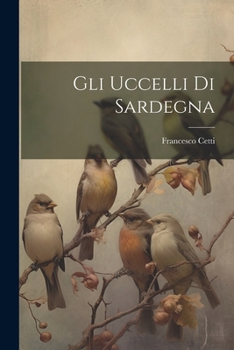Paperback Gli Uccelli Di Sardegna [Italian] Book