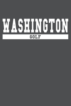 Washington Golf: American Campus Sport Lined Journal Notebook
