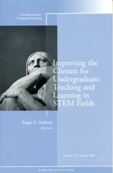 Paperback Improving the Climate for Undergraduate Teaching and Learning in Stem Fields: New Directions for Teaching and Learning, Number 117 Book