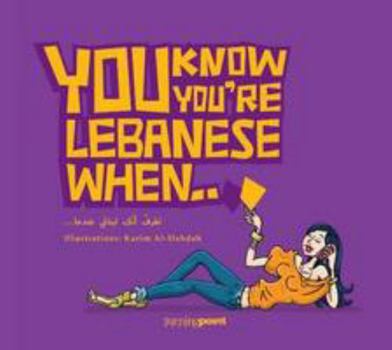 You Know You're Lebanese When...