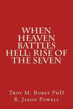Paperback When Heaven Battles Hell: Rise of the Seven Book