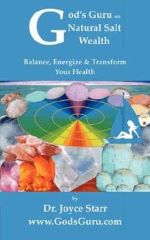 Paperback God's Guru on Natural Salt Wealth: Balance, Energize & Transform Your Health Book