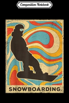 Composition Notebook: Vintage Snowboarding Sport Retro Poster Gift Journal/Notebook Blank Lined Ruled 6x9 100 Pages