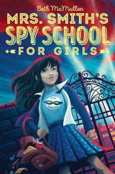 Hardcover Mrs. Smith's Spy School for Girls Book