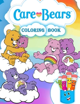 Paperback Care Bears Coloring Book: Care Bears Coloring Book For Kids Ages 4-8 Book
