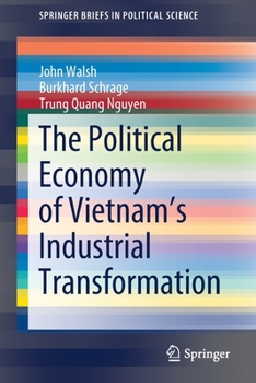 Paperback The Political Economy of Vietnam's Industrial Transformation Book