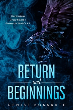 Paperback RETURN and BEGINNINGS: Stories from Grace Bishop's Paranorm World Book