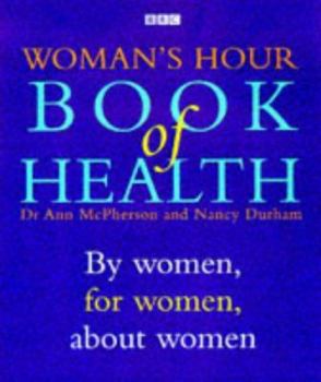 Paperback Woman's Hour Book of Health: By Women, for Women, about Women Book