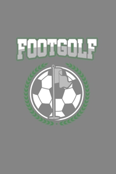Footgolf: Cool Animated Football with Golf Design for Footgolf Player Lover Notebook Composition Book Novelty Gift (6"x9") Lined Notebook to write in
