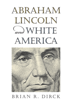 Hardcover Abraham Lincoln and White America Book