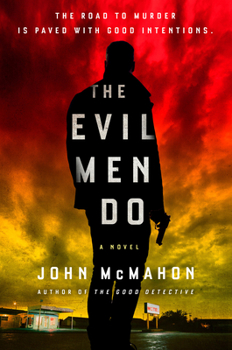 The Evil Men Do - Book #2 of the Detective P. T. Marsh