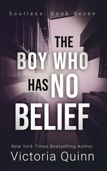 The Boy Who Has No Belief - Book #7 of the Soulless