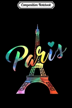 Composition Notebook: Paris Funny French Gif France 2017 Journal/Notebook Blank Lined Ruled 6x9 100 Pages