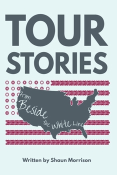 Paperback Tour Stories: From Beside the White Line Book