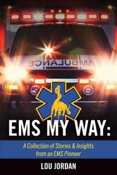 Paperback EMS My Way: A Collection of Stories & Insights from an EMS Pioneer Book