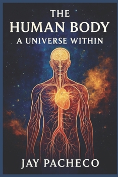 Paperback The Human Body: A Universe Within Book