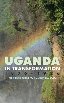 Paperback Uganda in Transformation, 1876-1926 Book