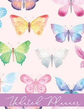 Undated Planner: One day per page, 4 columns per day, Butterflies, organize your days by topic, project, job, contract, kids, and more!