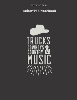 Paperback Trucks Cowboys & Country Music - Guitar Tab Notebook: Blank Tablature Book / Journal for Guitar Music Notes - Perfect Gift for Guitar Players Book