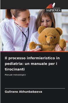 Paperback Il processo infermieristico in pediatria: un manuale per i tirocinanti [Italian] Book
