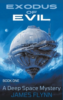 Paperback Exodus of Evil - A Deep Space Mystery Book