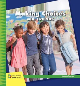Making Choices with Friends - Book  of the Smart Choices