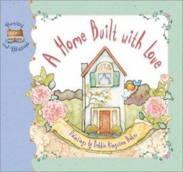 Paperback A Home Built With Love (Promises and Blessings Series) Book