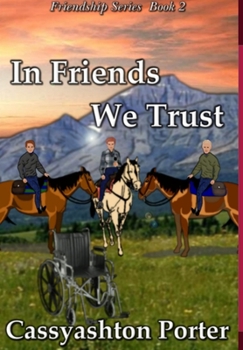 Hardcover In Friends We Trust; Book 2 of the Friendship series Book