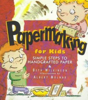 Papermaking for Kids: Simple Steps to Handcrafted Paper