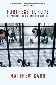 Hardcover Fortress Europe: Dispatches from a Gated Continent Book