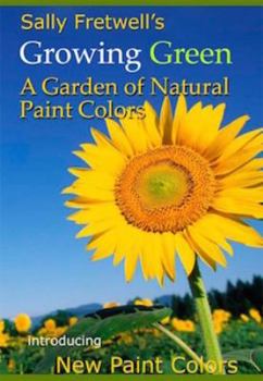 Paperback Growing Green: A Garden of Natural Paint Colors Book