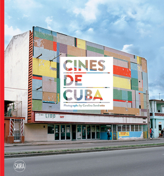 Hardcover Cines de Cuba: Photographs by Carolina Sandretto Book