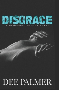 Paperback Disgrace: A DISGRACE Trilogy Novel Book