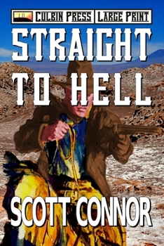Paperback Straight to Hell: Large Print (The Redemption Trail Large Print) Book