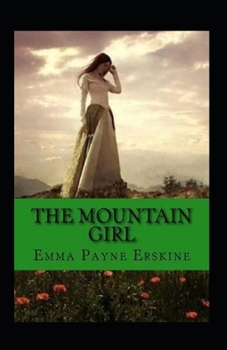 The Mountain Girl Illustrated: Fiction, Romance