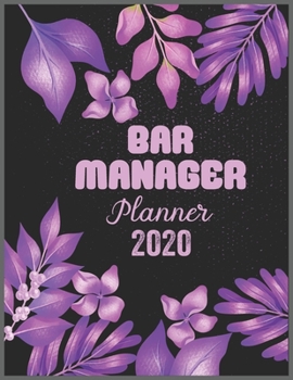 BAR MANAGER Planner 2020: Daily Weekly Planner with Monthly quick-view/over view with 2020 calendar