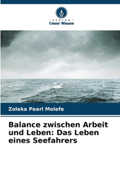 Balance zwischen Arbeit und Leben: Das Leben eines Seefahrers