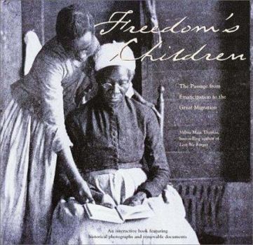 Hardcover Freedom's Children: The Journey from Emancipation Into the Twentieth Century [With Removable Documents] Book