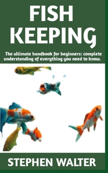 Paperback Fish Keeping: Ultimate manual on Fish Keeping (care, feeding, house) and more details included Book