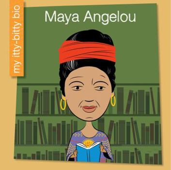 Maya Angelou - Book  of the My Itty-Bitty Bio