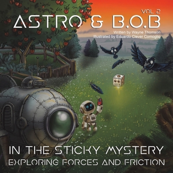 Astro & B.O.B in the Sticky Mystery